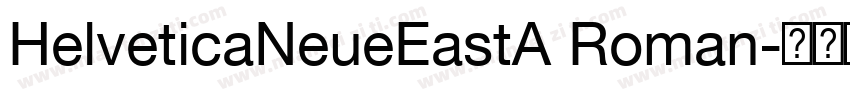 HelveticaNeueEastA Roman字体转换